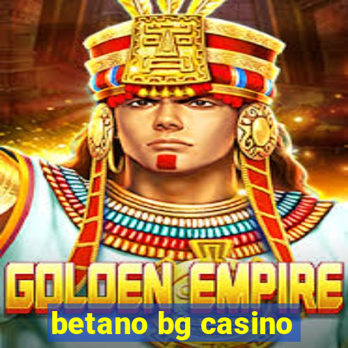 betano bg casino