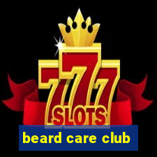 beard care club