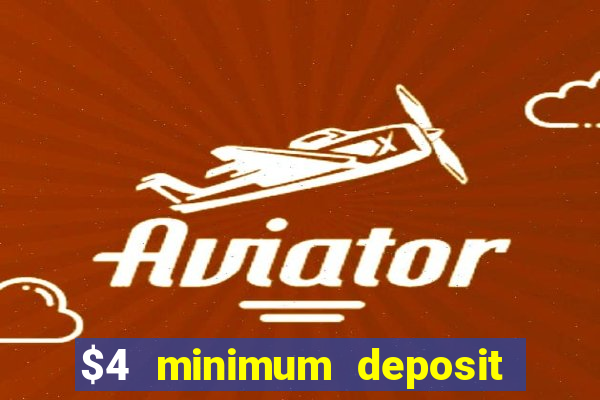 $4 minimum deposit casino canada