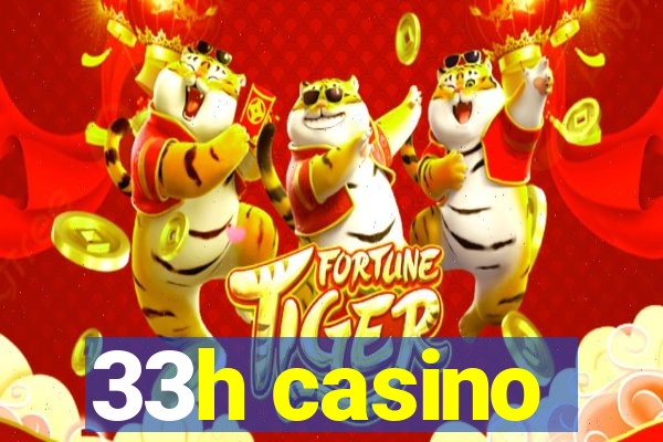 33h casino