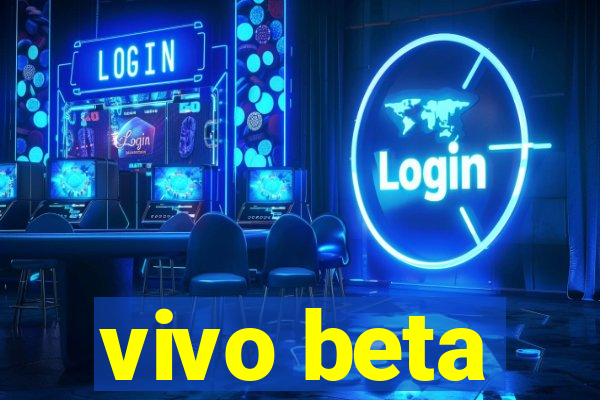 vivo beta