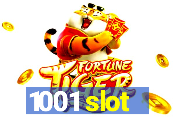 1001 slot