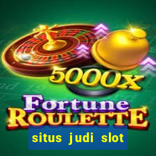 situs judi slot slot online terbaik