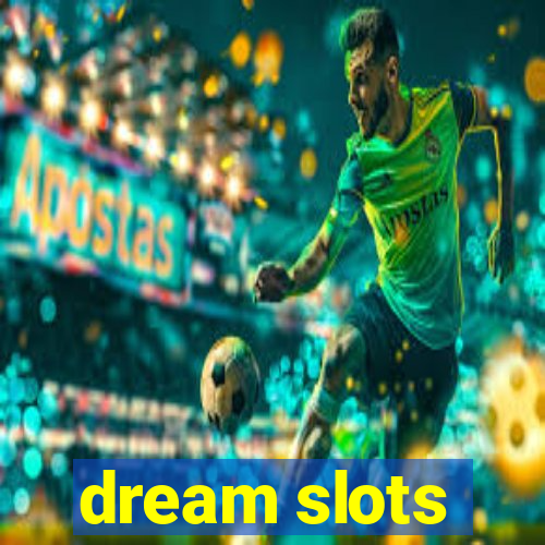 dream slots