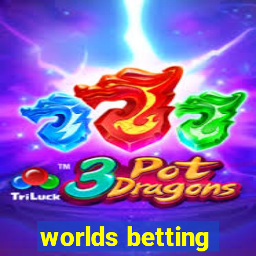 worlds betting