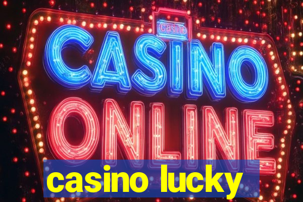 casino lucky