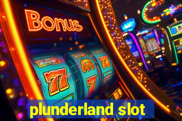 plunderland slot