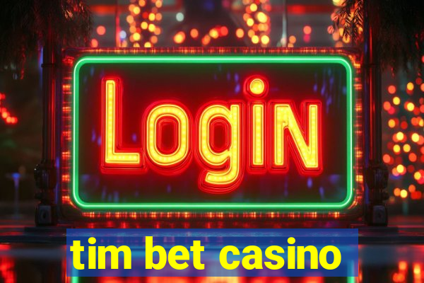 tim bet casino