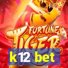 k12 bet