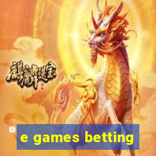 e games betting