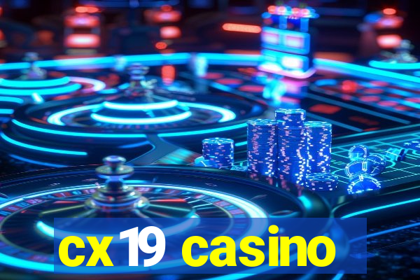 cx19 casino