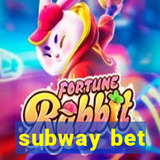 subway bet