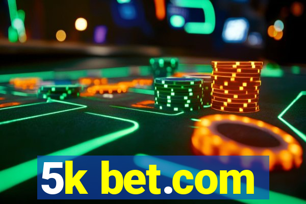 5k bet.com