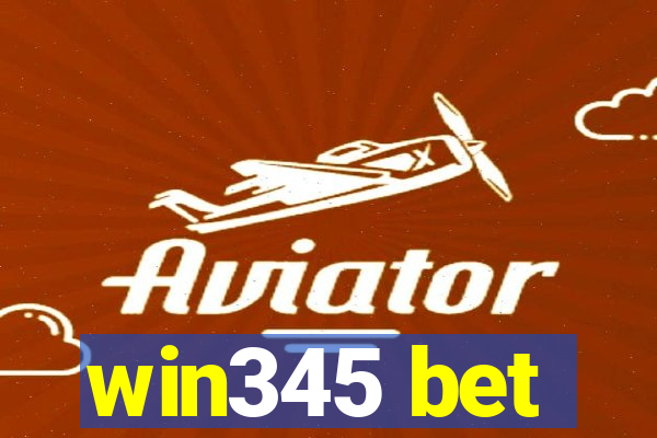 win345 bet