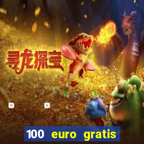 100 euro gratis online casino