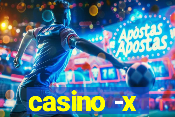 casino -x