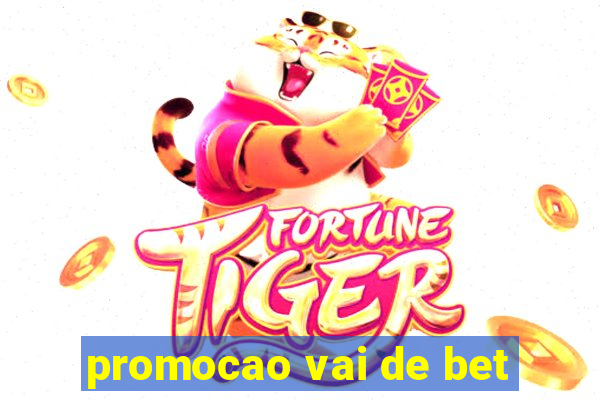 promocao vai de bet