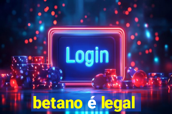 betano é legal