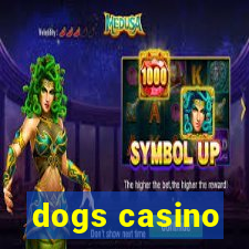 dogs casino