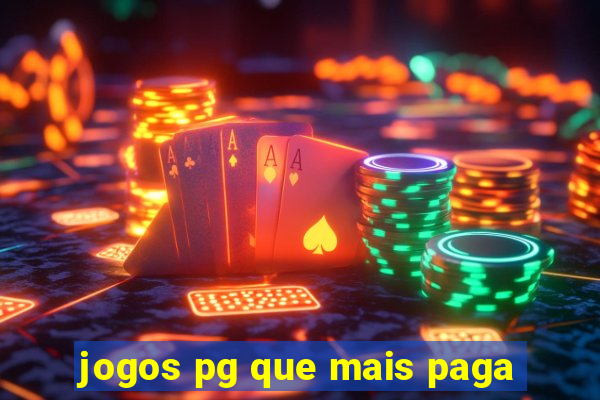 jogos pg que mais paga