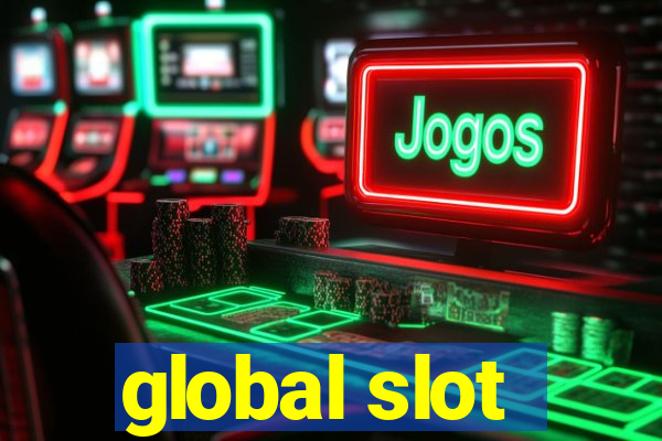 global slot