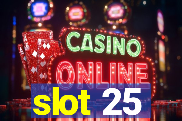 slot 25