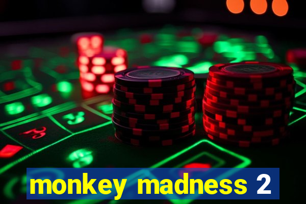 monkey madness 2