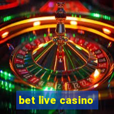 bet live casino