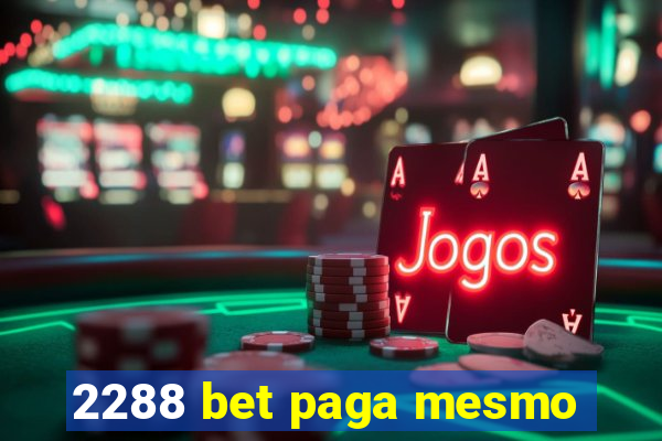 2288 bet paga mesmo