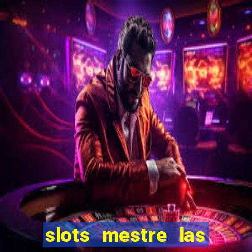 slots mestre las vegas 777