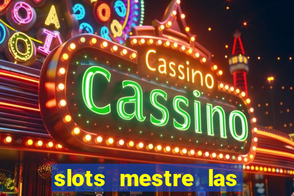 slots mestre las vegas 777