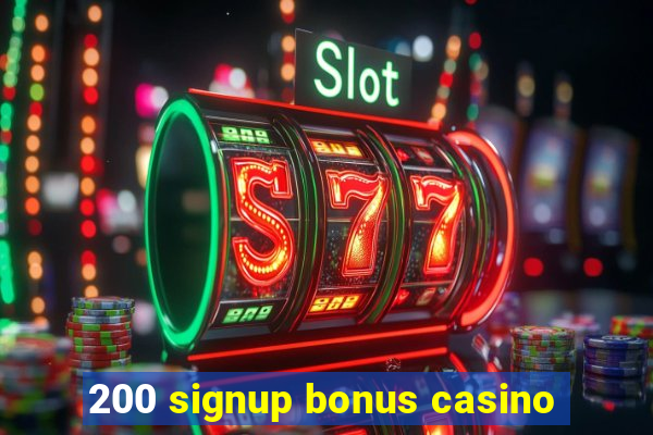 200 signup bonus casino