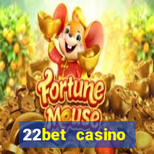 22bet casino welcome bonus