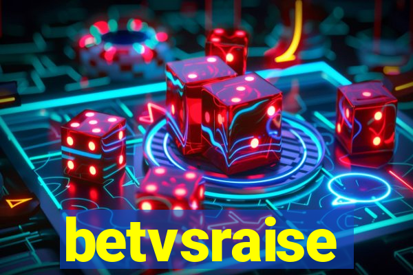 betvsraise