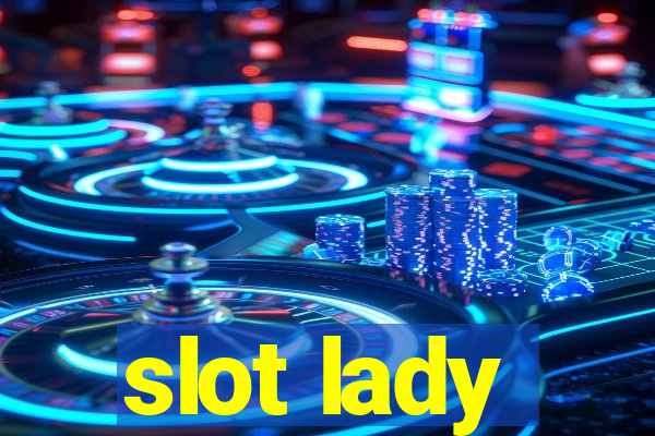 slot lady