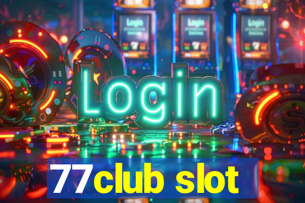 77club slot