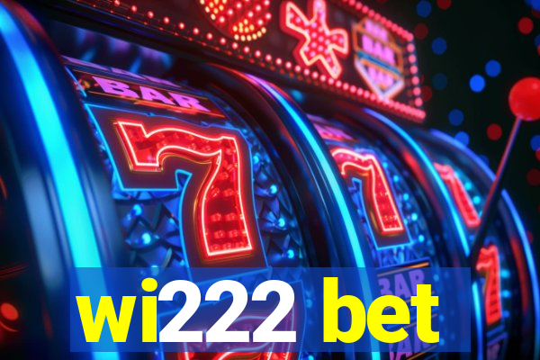 wi222 bet