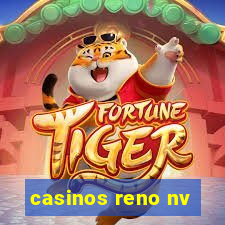 casinos reno nv