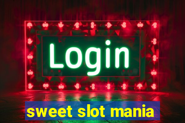 sweet slot mania