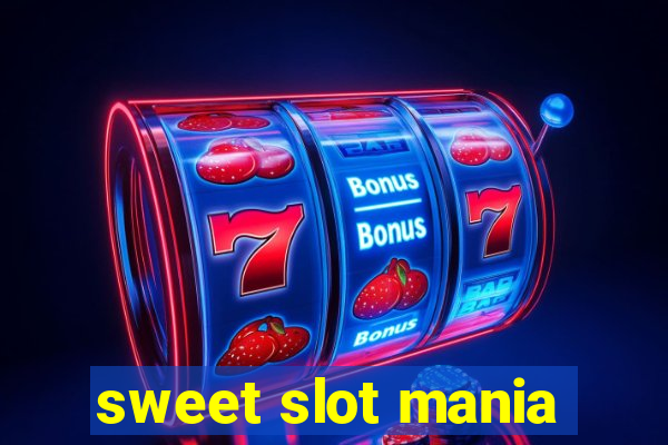 sweet slot mania