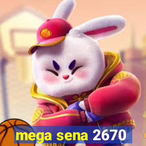 mega sena 2670