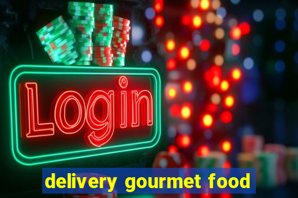 delivery gourmet food