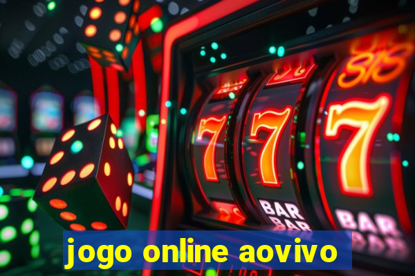 jogo online aovivo