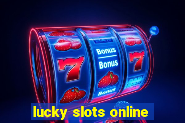 lucky slots online