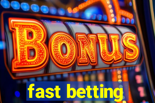 fast betting