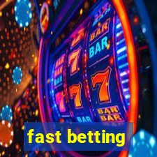 fast betting