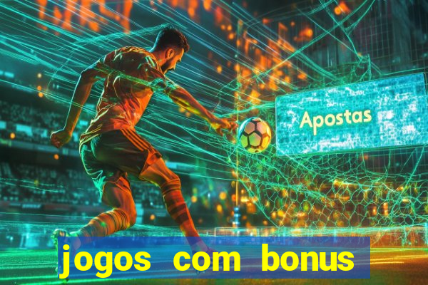 jogos com bonus sem deposito