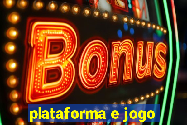 plataforma e jogo