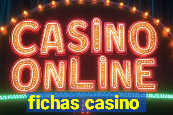 fichas casino