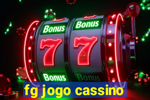 fg jogo cassino